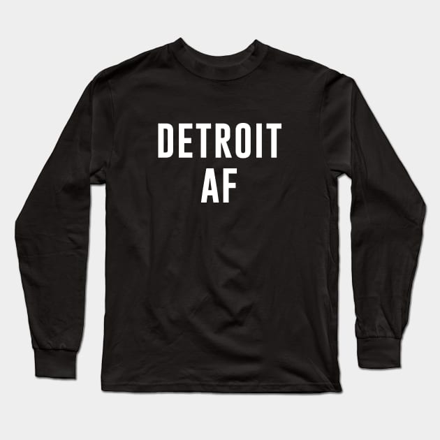 Detroit AF Long Sleeve T-Shirt by amalya